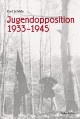 Jugendopposition 1933-1945