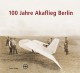100 Jahre Akaflieg Berlin