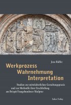 Werkprozess – Wahrnehmung – Interpretation