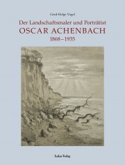 Der Landschaftsmaler und Porträtist Oscar Achenbach