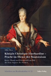 Königin Christiane Eberhardine – Pracht im Dienst der Staatsraison