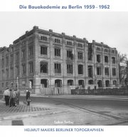 Die Bauakademie zu Berlin 1959–1962