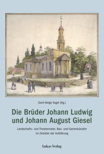 Die Brüder Johann Ludwig und Johann August Giesel