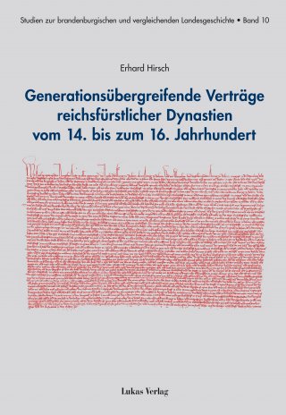 Generationsübergreifende Verträge  reichsfürstlicher Dynastien vom 14. bis zum 16. Jahrhundert