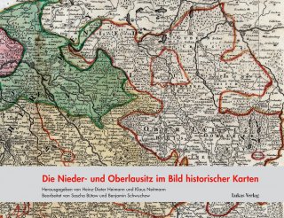 Die Nieder- und Oberlausitz im Bild historischer Karten