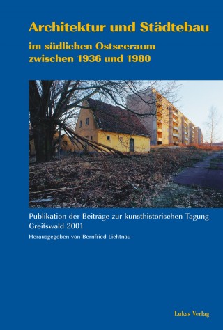 Architektur und Städtebau im südlichen Ostseeraum zwischen 1936 und 1980